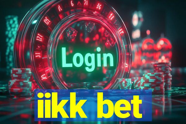 iikk bet